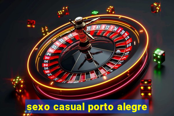 sexo casual porto alegre